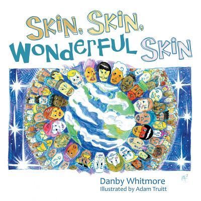 Cover for Danby Whitmore · Skin, Skin, Wonderful Skin (Paperback Book) (2018)