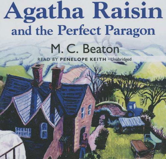 Cover for M. C. Beaton · Agatha Raisin and the Perfect Paragon: Library Edition (Agatha Raisin Mysteries) (Livre audio (CD)) [Unabridged edition] (2014)