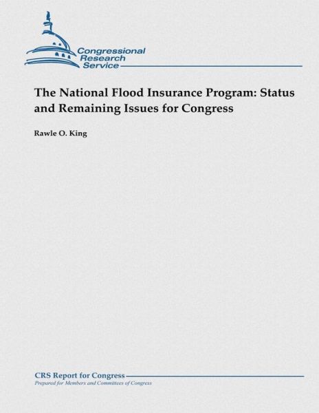 Cover for Rawle O King · The National Flood Insurance Program: Status and Remaining Issues for Congress (Paperback Book) (2013)