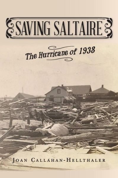 Cover for Joan Callahan-hellthaler · Saving Saltaire: the Hurricane of 1938 (Paperback Book) (2013)