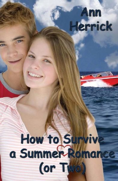 Cover for Ann Herrick · How to Survive a Summer Romance (Or Two) (Paperback Book) (2013)