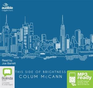 Cover for Colum McCann · This Side of Brightness (Lydbog (MP3)) [Unabridged edition] (2015)