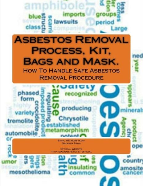 Cover for Greanna Friva Jainal · Asbestos Removal Process, Kit, Bags and (Taschenbuch) [Lrg edition] (2013)