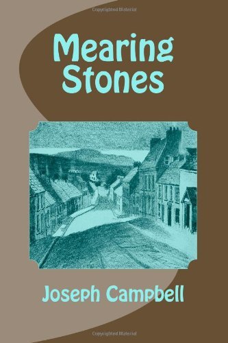 Mearing Stones - Joseph Campbell - Livres - CreateSpace Independent Publishing Platf - 9781495915123 - 12 février 2014