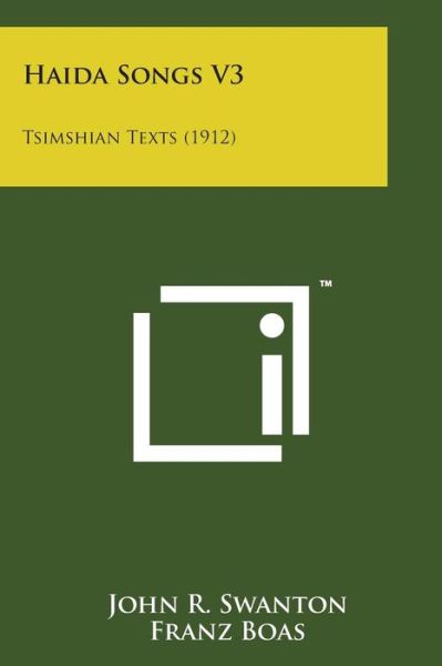 Cover for John R Swanton · Haida Songs V3: Tsimshian Texts (1912) (Paperback Book) (2014)