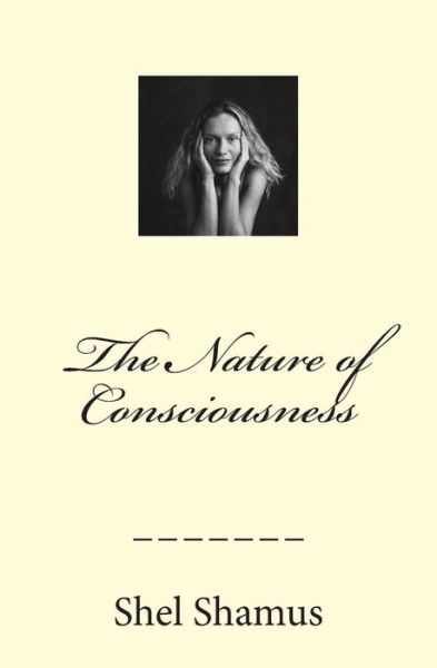 Cover for Shel Shamus · The Nature of Consciousness (Paperback Book) (2014)