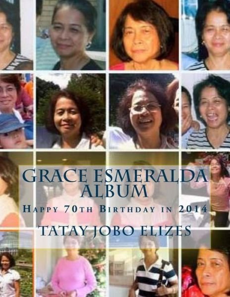 Cover for Tatay Jobo Elizes Pub · Grace Esmeralda Album (Paperback Book) (2014)