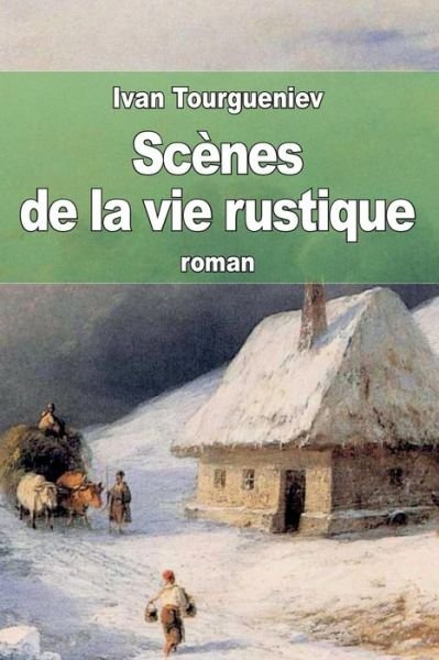 Cover for Ivan Tourgueniev · Scenes De La Vie Rustique (Pocketbok) (2014)