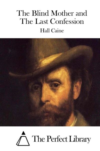 Cover for Hall Caine · The Blind Mother and the Last Confession (Paperback Book) (2015)