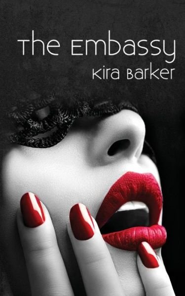 Cover for Kira Barker · The Embassy: a Collection of Paranormal Erotica Novellas (Paperback Bog) (2015)