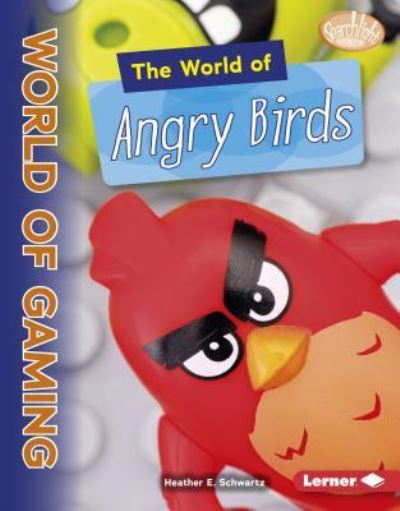 Cover for Heather E. Schwartz · World of Angry Birds (Bok) (2018)