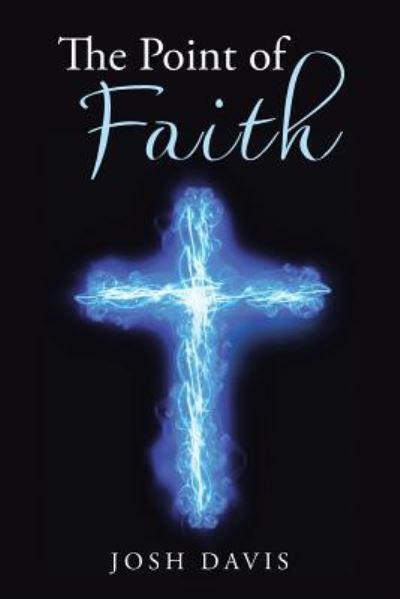 Cover for Josh Davis · The Point of Faith (Paperback Book) (2016)