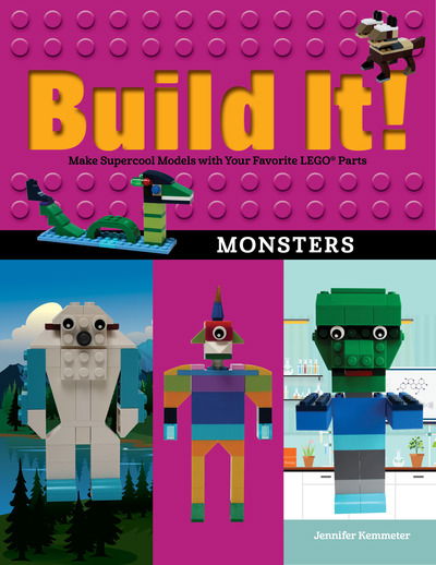 Cover for Jennifer Kemmeter · Build It! Monsters: Make Supercool Models with Your Favorite LEGO® Parts - Brick Books (Hardcover Book) (2019)