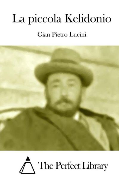 Cover for Gian Pietro Lucini · La Piccola Kelidonio (Paperback Book) (2015)