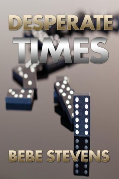 Cover for Bebe Stevens · Desperate Times (Paperback Book) (2015)