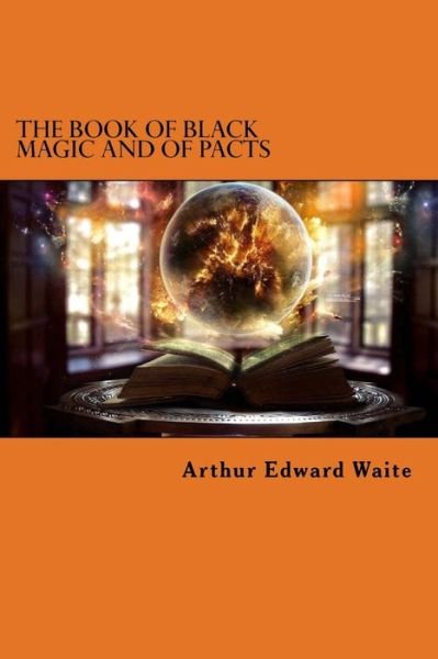 Cover for Arthur Edward Waite · The Book of Black Magic and of Pacts (Paperback Bog) (2015)