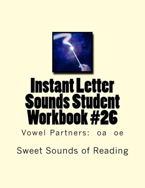 Cover for Sweet Sounds of Reading · Instant Letter Sounds Student Workbook #26 (Paperback Book) (2016)