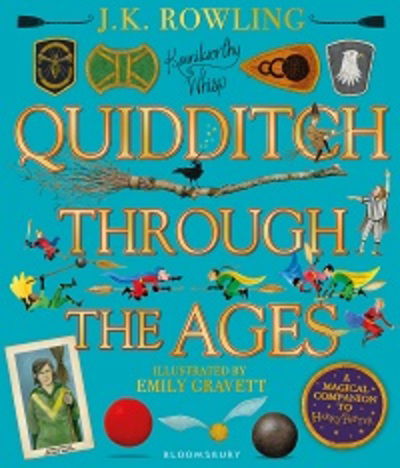 Cover for J. K. Rowling · Quidditch Through the Ages - Illustrated Edition: A magical companion to the Harry Potter stories (Hardcover Book) [Illustrated edition] (2020)