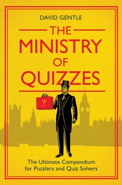 The Ministry of Quizzes: The Ultimate Compendium for Puzzlers and Quiz-Solvers - David Gentle - Bøker - Pan Macmillan - 9781529087123 - 20. oktober 2022