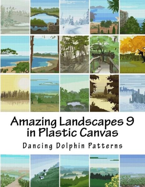 Dancing Dolphin Patterns · Amazing Landscapes 9 (Paperback Book) (2016)