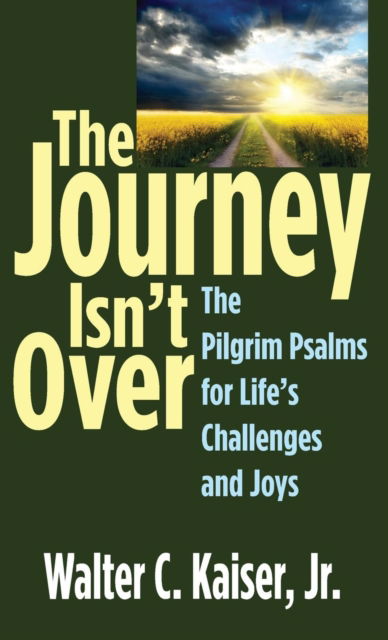 Cover for Walter C Jr Kaiser · The Journey Isn't Over (Hardcover Book) (2018)