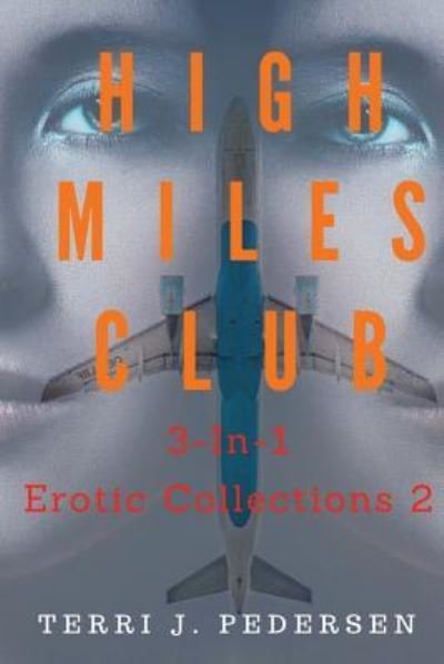 Cover for Terri J Pedersen · High Miles Club 3-In-1 Erotic Collections 2 (Paperback Book) (2016)
