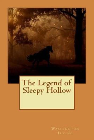 The Legend of Sleepy Hollow - Washington Irving - Bøker - Createspace Independent Publishing Platf - 9781539536123 - 15. oktober 2016