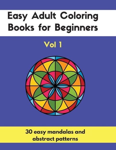 Cover for Notandum Publishing · Easy Adult Coloring Books for Beginners Vol. 1 (Paperback Bog) (2016)