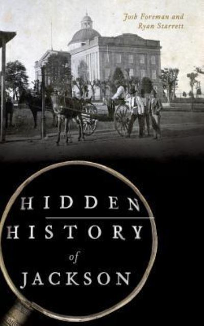 Cover for Josh Foreman · Hidden History of Jackson (Hardcover Book) (2018)