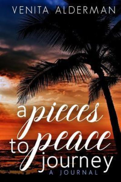 Cover for Venita Alderman Sadler · A Pieces to Peace Journey (Paperback Book) (2017)