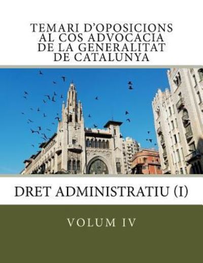 Cover for Aranzazu Colom Nart · Volum Iv Temari D'oposicions Cos Advocacia Generalitat Catalunya (Paperback Book) (2017)