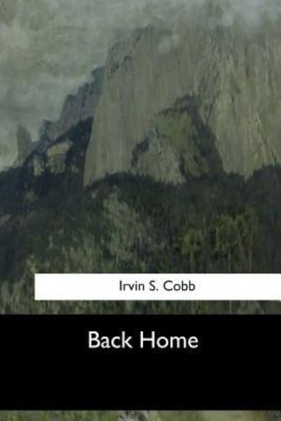 Cover for Irvin S Cobb · Back Home (Paperback Book) (2017)