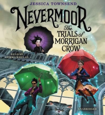 Nevermoor - Jessica Townsend - Other - Hachette Audio - 9781549113123 - December 1, 2017
