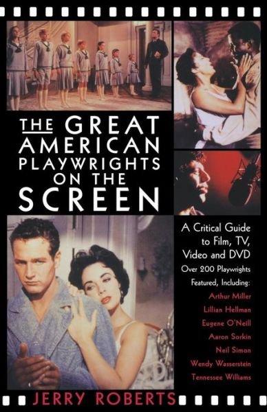 Cover for Jerry Roberts · The Great American Playwrights on the Screen: A Critical Guide to Film TV - Applause Books (Pocketbok) (2003)