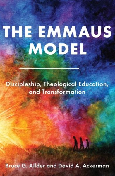 Cover for Bruce G Allder · The Emmaus Model: Discipleship, Theological Education, and Transformation (Church of the Nazarene) (Paperback Book) (2019)