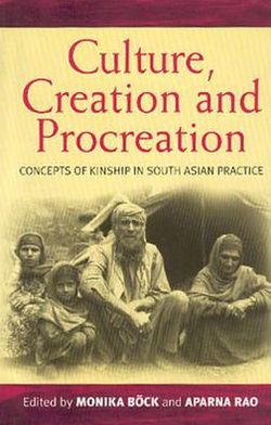 Cover for Culture, Creation, and Procreation: Concepts of Kinship in South Asian Practice (Paperback Book) (2001)