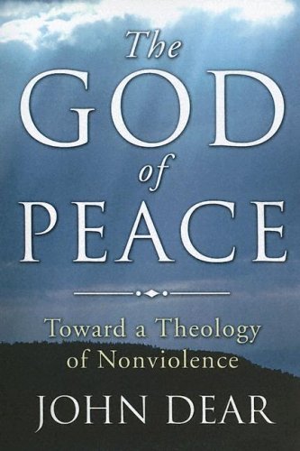 Cover for John Dear · The God of Peace: Toward a Theology of Nonviolence (Paperback Book) (2005)