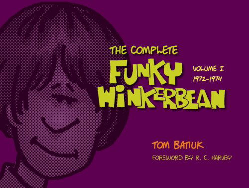 Cover for Tom Batiuk · The Complete 'Funky Winterbean', Volume 1 (1972-1974) (Hardcover Book) (2012)