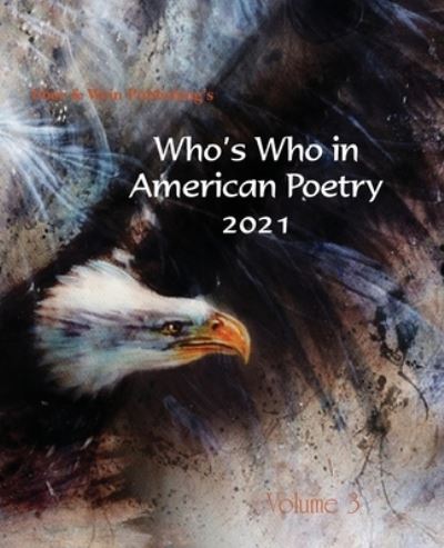 Who's Who in American Poetry Vol. 3 - Eber & Wein Publishing - Książki - Eber & Wein Publishing - 9781608807123 - 1 kwietnia 2022