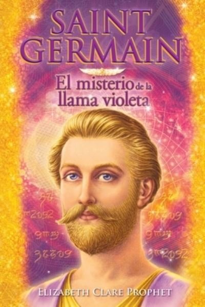 Cover for Elizabeth Clare Prophet · Saint Germain El misterio de la llama violeta (Paperback Bog) (2022)