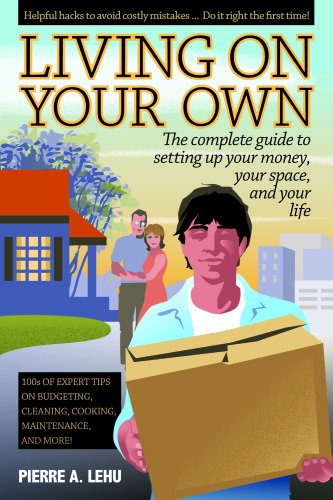 Cover for Pierre A. Lehu · Living On Your Own: The Complete Guide to Setting Up Your Money, Your Space &amp; Your Life (Paperback Book) (2016)