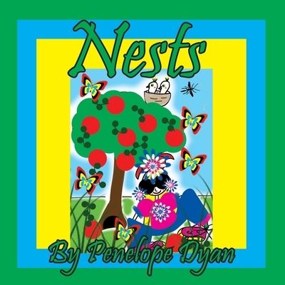 Nests - Penelope Dyan - Bøger - Bellissima Publishing, LLC - 9781614776123 - 29. august 2022