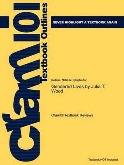 Cover for Cram101 Textbook Reviews · Studyguide for Gendered Lives: Communication, Gender and Culture by Wood, Julia T., ISBN 9780495794165 (Paperback Bog) (2011)