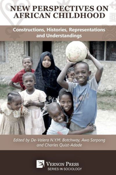 New Perspectives on African Childhood - De-Valera NYM Botchway - Kirjat - Vernon Press - 9781622737123 - torstai 18. huhtikuuta 2019