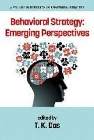 Cover for T K Das · Behavioral Strategy: Emerging Perspectives (Hc) (Inbunden Bok) (2014)