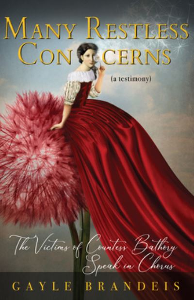 Cover for Gayle Brandeis · Many Restless Concerns : The Victims of Countess Bathory Speak in Chorus (Paperback Book) (2020)