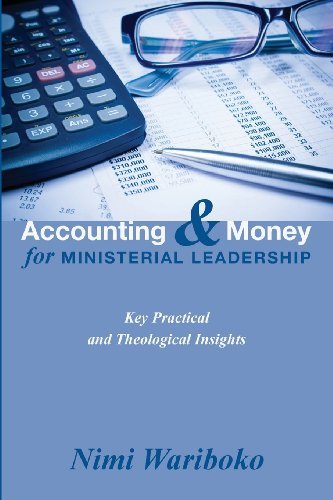 Cover for Nimi Wariboko · Accounting and Money for Ministerial Leadership: Key Practical and Theological Insights (Paperback Book) (2013)