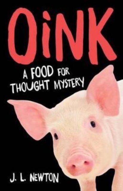 Cover for J.L. Newton · Oink: A Food For Thought Mystery (Pocketbok) (2017)