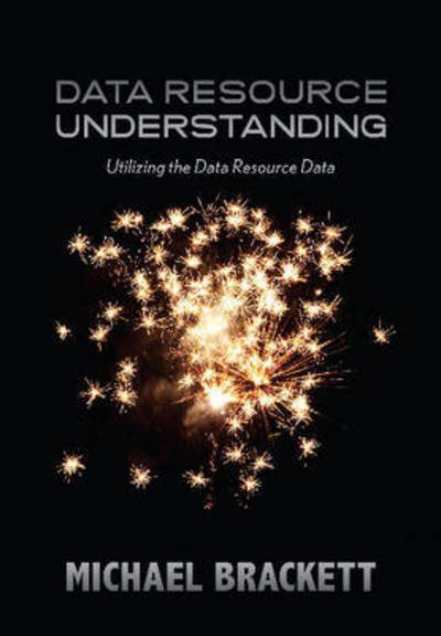 Cover for Michael Brackett · Data Resource Understanding: Utilizing the Data Resource Data (Taschenbuch) (2015)