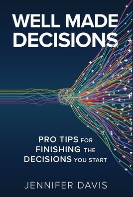 Cover for Jennifer Davis · Well Made Decisions (Hardcover Book) (2021)
